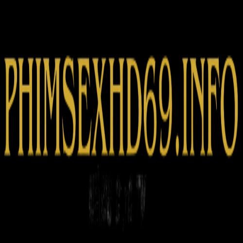 Phimsexhd69info